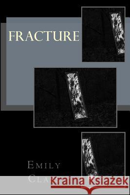 Fracture Emily B. Class 9781522859352