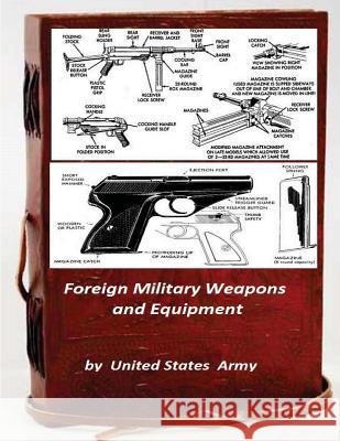 Foreign Military Weapons and Equipment United States Army 9781522860372 Createspace Independent Publishing Platform