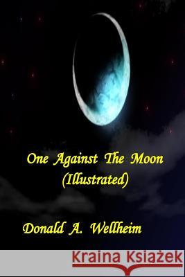 One Against The Moon (Illustrated) Yamwong, N. 9781522864189 Createspace Independent Publishing Platform