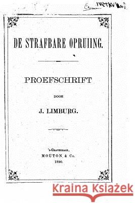 de Strafbare Opruiing J. Limburg 9781522867821
