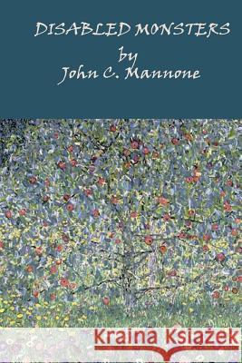 Disabled Monsters John C. Mannone 9781522869504 Createspace Independent Publishing Platform