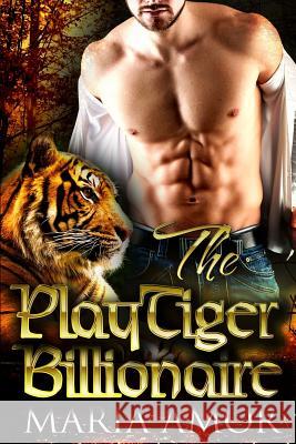 The PlayTiger Billionaire Amor, Maria 9781522871651 Createspace Independent Publishing Platform