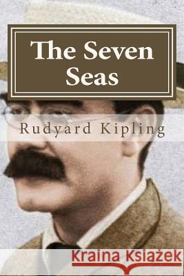 The Seven Seas Rudyard Kipling Hollybook 9781522874638 Createspace Independent Publishing Platform