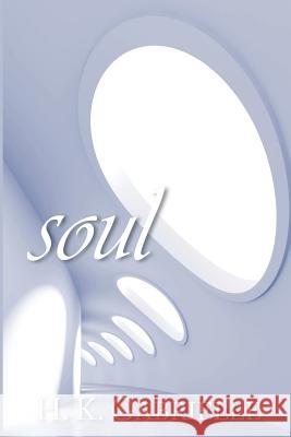 Soul H. K. Gabrielle 9781522877110 Createspace Independent Publishing Platform