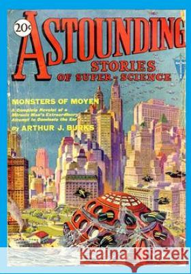 Astounding Stories of Super-Science, Vol. 2, No. 1 (April, 1930) (Volume 2) Arthur J. Burks 9781522879503