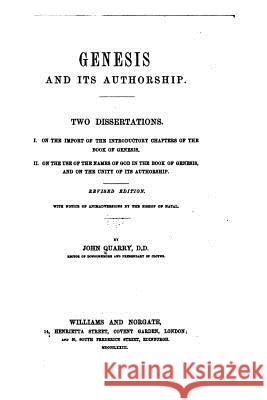 Genesis and Its Authorship, Two Dissertations John Quarry 9781522881827