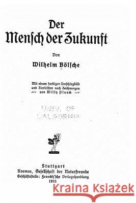 Der Mensch der Zukunft Bolsche, Wilhelm 9781522882961