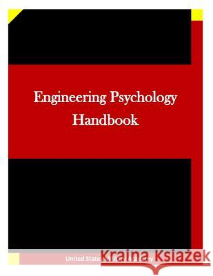 Engineering Psychology Handbook United States Military Academy           Penny Hill Press Inc 9781522884187 Createspace Independent Publishing Platform