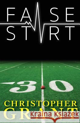 False Start Christopher Grant 9781522890416