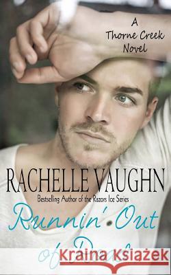 Runnin' Out of Road Rachelle Vaughn 9781522893578 Createspace Independent Publishing Platform