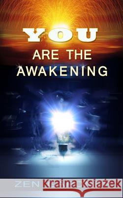 You Are the Awakening Zen Gardner Ole Dammegard 9781522897095