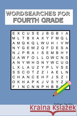 Wordsearches for Fourth Grade Esther Jacobs 9781522897538 Createspace Independent Publishing Platform