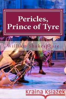 Pericles, Prince of Tyre William Shakespeare Hollybook 9781522898122 Createspace Independent Publishing Platform