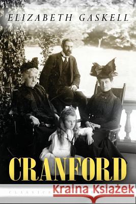 Cranford Elizabeth Cleghorn Gaskell 9781522900726 Createspace Independent Publishing Platform