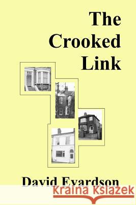 The Crooked Link David Evardson 9781522901259 Createspace Independent Publishing Platform