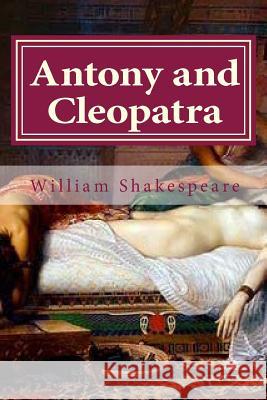 Antony and Cleopatra William Shakespeare Hollybook 9781522902256 Createspace Independent Publishing Platform