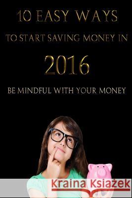 10 Easy Ways to Start Saving Money in 2016: 