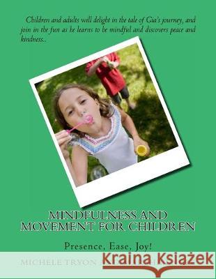 Mindfulness and Movement for Children Marsha Engle Michele Tryon 9781522914143 Createspace Independent Publishing Platform