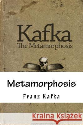 Metamorphosis Franz Kafka David Wyllie 9781522918530 Createspace Independent Publishing Platform