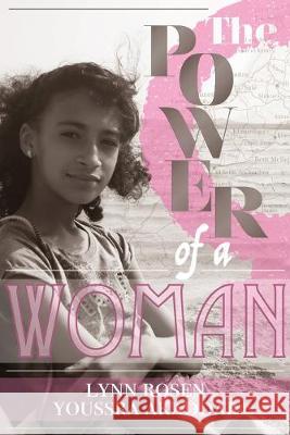 The Power of a Woman Youssra Akaddar Lynn Rosen 9781522921059 Createspace Independent Publishing Platform