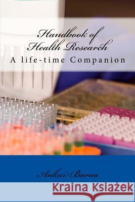 Handbook of Health Research: A life-time Companion Barua, Ankur 9781522930846