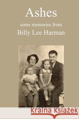 Ashes Billy Lee Harman 9781522934295