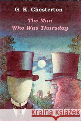 The Man Who Was Thursday G. K. Chesterton 9781522935230 Createspace Independent Publishing Platform