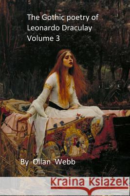 Gothic poetry of leonardo draculay volume 3 Webb, Ollan 9781522937173 Createspace Independent Publishing Platform