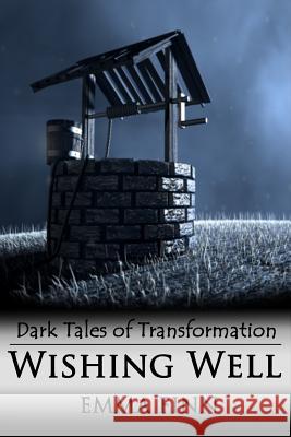 Wishing Well Emma Finn 9781522937647 Createspace Independent Publishing Platform