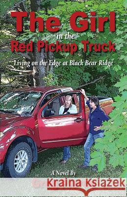 The Girl in the Red Pickup Truck Greg Pierce 9781522937753