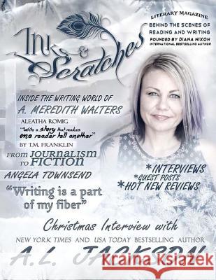 Inks and Scratches: Literary Magazine: Behind the Scenes of Reading and Writing Diana Nixon 9781522942412 Createspace Independent Publishing Platform