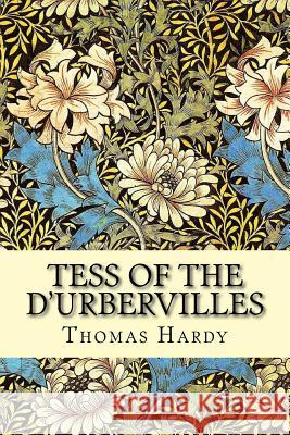 Tess of the d'Urbervilles Thomas Hardy 9781522942771 Createspace Independent Publishing Platform