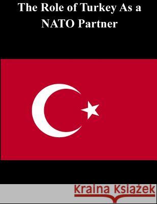 The Role of Turkey As a NATO Partner Penny Hill Press Inc 9781522943310 Createspace Independent Publishing Platform