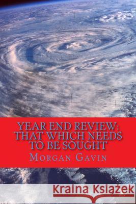 Year End Review: A thought, a quick thought Gavin, Morgan James 9781522947943 Createspace Independent Publishing Platform