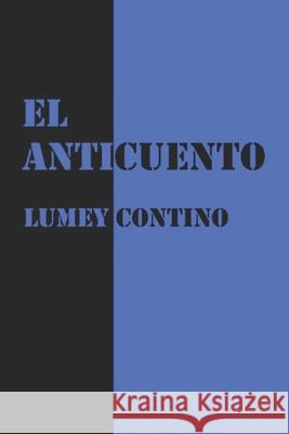 El anticuento Lumey Contino Capote 9781522952176