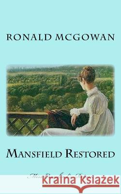 Mansfield Restored: Miss Crawford's Return Ronald McGowan 9781522956174