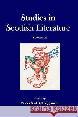 Studies in Scottish Literature vol. 41 Scott, Patrick G. 9781522957577