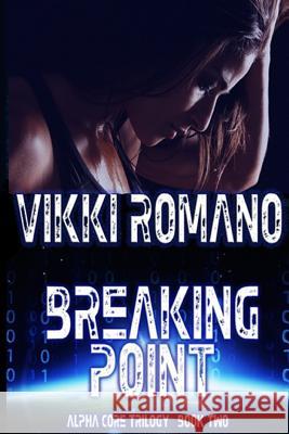 Breaking Point Vikki Romano Arran McNicol 9781522959694