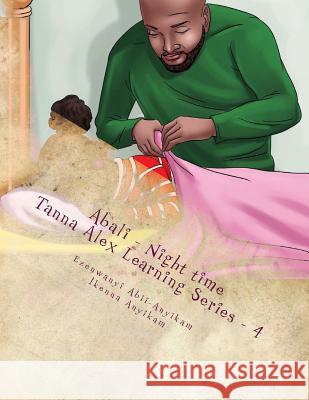 Abali - Night time Ikenna Anyikam Ezenwanyi Abii-Anyikam 9781522960492 Createspace Independent Publishing Platform