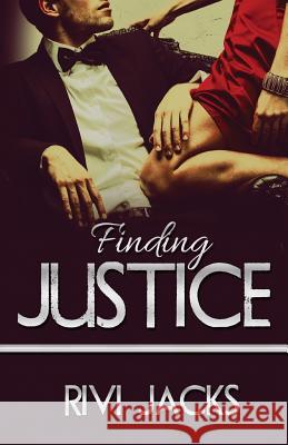 Finding Justice Rivi Jacks 9781522966210 Createspace Independent Publishing Platform