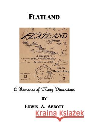 Flatland: A Romance of Many Dimensions Edwin a. Abbott 9781522968467 Createspace Independent Publishing Platform