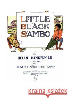 Little Black Sambo Helen Bannerman Florence White Williams 9781522968665 Createspace Independent Publishing Platform