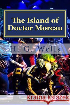 The Island of Doctor Moreau H. G. Wells Hollybook 9781522970569 Createspace Independent Publishing Platform