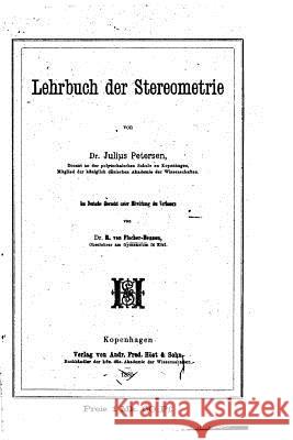 Lehrbuch der Stereometrie Petersen, Julius 9781522971306