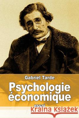 Psychologie économique Tarde, Gabriel 9781522971504