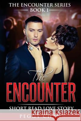 The Encounter Book 1: Short Read Love Story MS Peggy Chan 9781522972037 Createspace Independent Publishing Platform