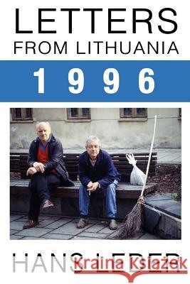 Letters from Lithuania 1996 Hans Leder 9781522975083 Createspace Independent Publishing Platform