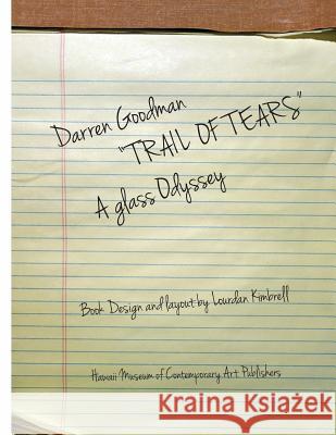 Darren Goodman, Trail of Tears, a glass odyssey Kimbrell, Lourdan 9781522975670 Createspace Independent Publishing Platform