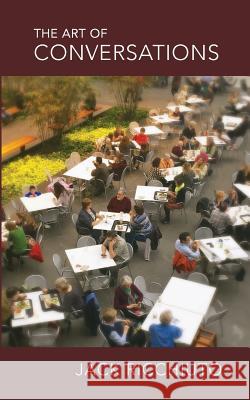 The Art of Conversations Jack Ricchiuto 9781522978169 Createspace Independent Publishing Platform