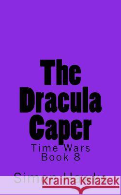 The Dracula Caper Simon Hawke 9781522978985 Createspace Independent Publishing Platform
